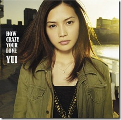 YUI How Crazy Your Love Limited