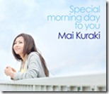 mai-kuraki-special-morning-day-to-you-regular